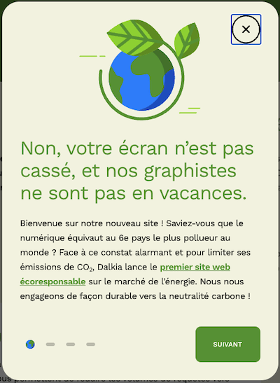 Pop Up Dalkia.fr : Non, votre écran n’est pas cassé, et nos graphistes ne sot pas en vacances.