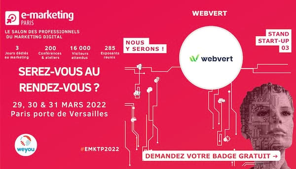 e-marketing Paris, le salon des professionnels du digital, Paris porte de versaille. Demandez votre badge gratuit.