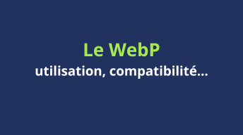 Illustration Le WebP : utilisation, compatibilité… Faut-il vraiment tout convertir en WebP ?